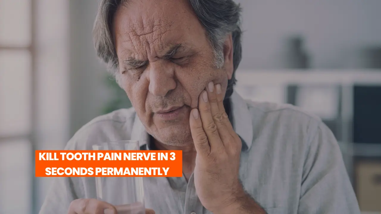 Kill Tooth Pain Nerve in 3 Seconds Permanently Effective Remedies Explained